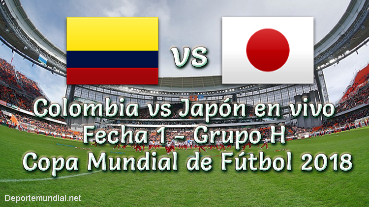 Colombia vs Japón en vivo Copa Mundial Rusia 2018