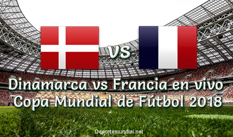 Dinamarca vs Francia en VIVO Copa Mundial 2018