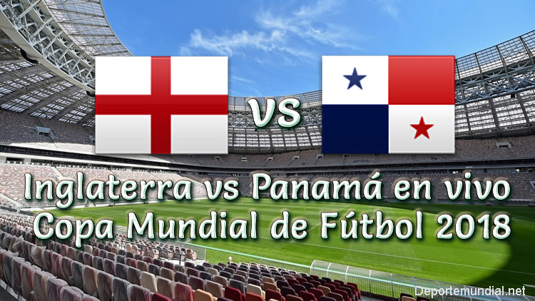 Inglaterra vs Panamá en vivo Copa Mundial Rusia 2018