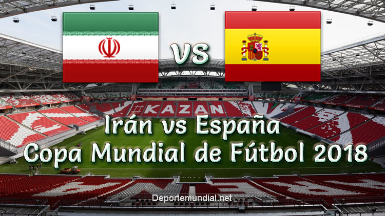 Irán vs España en VIVO Copa Mundial 2018