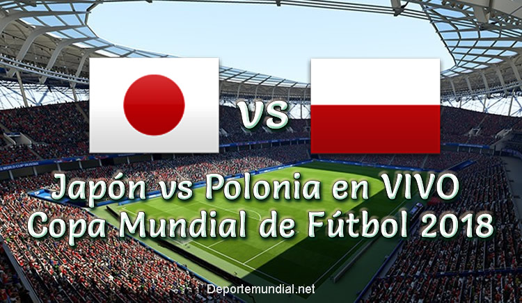 Japón vs Polonia en vivo Copa Mundial Rusia 2018