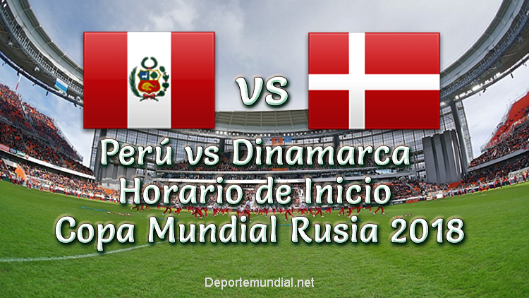 A que hora juega Perú vs Dinamarca Copa Mundial 2018