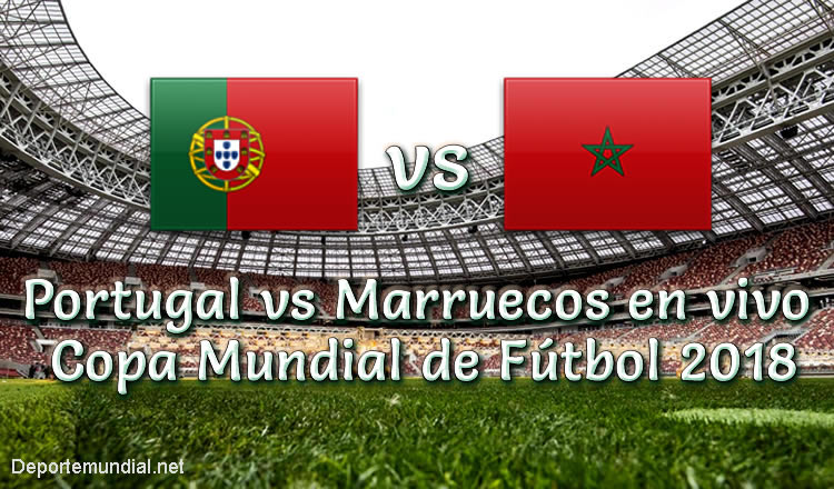 Portugal vs Marruecos en VIVO y Directo Copa Mundial 2018