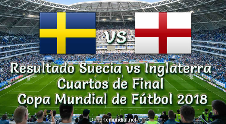 Resultado Suecia vs Inglaterra en VIVO Cuartos de Final Copa Mundial Rusia 2018