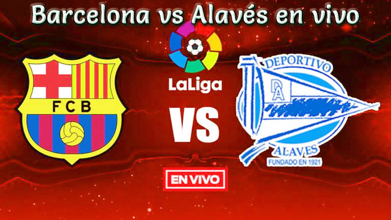 Barcelona vs Alavés en vivo Liga Española 2018-19