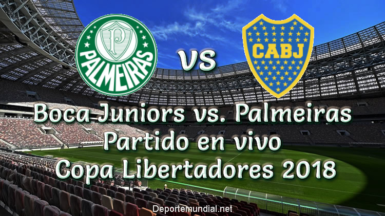 Boca Juniors vs. Palmeiras en VIVO Semifinales Copa Libertadores 2018