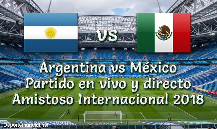 Argentina vs México en VIVO y Directo Partido Amistoso 2018