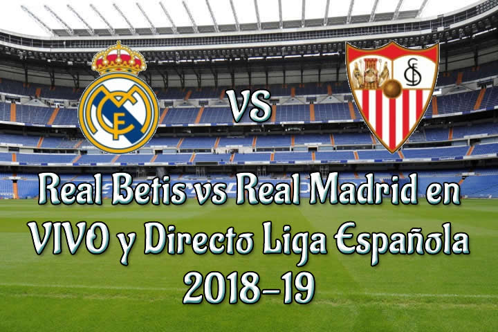 Real Madrid vs Sevilla en VIVO y Directo Liga Española 2018-19
