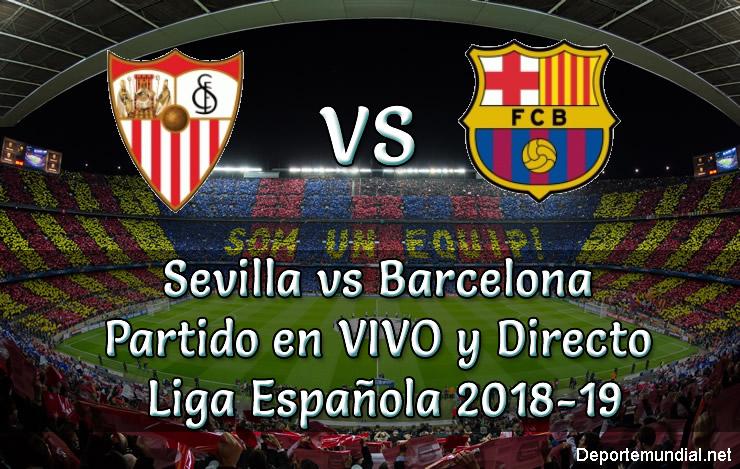 Sevilla vs Barcelona en VIVO y Directo Liga Española 2018-19