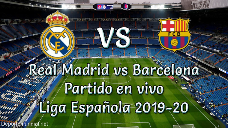 Real Madrid vs Barcelona en VIVO Liga España 2020